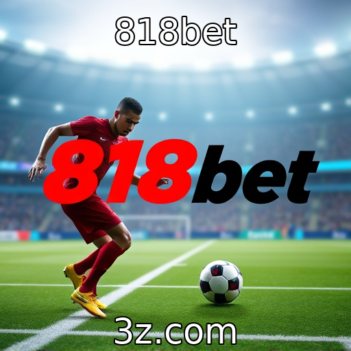 818bet - Como as apostas esportivas estão mudando o cenário brasileiro